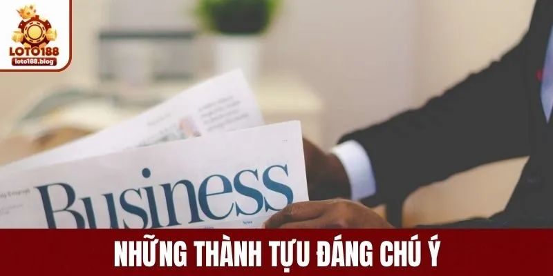 Điểm qua thành tựu đáng chú ý của Trần Khải Hoàng LOTO188